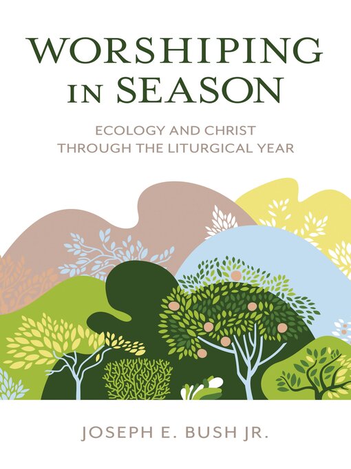 Title details for Worshiping in Season by Joseph E. Bush Jr. - Available